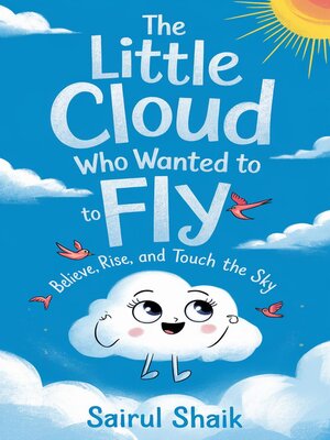 cover image of The Little Cloud Who Wanted to Fly